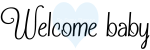 Welcome Baby